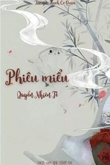 Phiêu Miểu 5 - Quyển Nhiên Tê