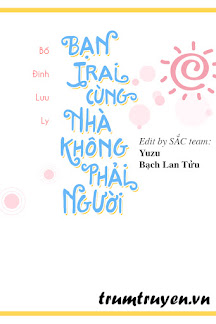 Bạn Trai Cùng Nhà Không Phải Người